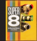 Super 8 : An Illustrated History - Book