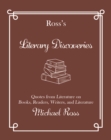 Ross's Literary Discoveries : Quotes about Books, Readers, Writers, and Literature - Book