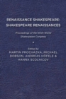Renaissance Shakespeare/Shakespeare Renaissances : Proceedings of the Ninth World Shakespeare Congress - eBook