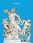 Miguel Angel - Ningun artista, nunca en la vida, conseguira lograr esta perfeccion. - eBook