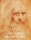 Leonardo Da Vinci - Thinker and Man of Science - eBook