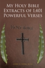 My Holy Bible Extracts of 1,401 Powerful Verses - eBook
