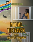 Naomi, the Raven, and the Bullies at the Dance - eBook