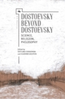 Dostoevsky Beyond Dostoevsky : Science, Religion, Philosophy - eBook
