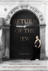 Return of the Jew : Identity Narratives of the Third Post-Holocaust Generation of Jews in Poland - eBook
