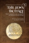 The Jews in Italy : Their Contribution to the Development and Diffusion of Jewish Heritage - eBook