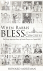 When Rabbis Bless Congress : The Great American Story of Jewish Prayers on Capitol Hill - eBook