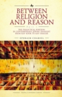 Between Religion and Reason (Part I) : The Dialectical Position in Contemporary Jewish Thought from Rav Kook to Rav Shagar - eBook