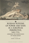 Russian Notions of Power and State in a European Perspective, 1462-1725 : Assessing the Significance of Peter's Reign - eBook