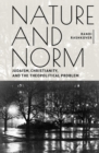 Nature and Norm : Judaism, Christianity, and the Theopolitical Problem - eBook