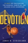 Devotion : 21 Days of Cultivating the Winning Habits of the Golden State Warriors - eBook