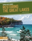 Saving Earth's Biomes: Restoring the Great Lakes - Book
