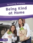 Spreading Kindness: Being Kind at Home - Book
