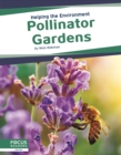 Helping the Environment: Pollinator Gardens - Book