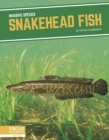 Invasive Species: Snakehead Fish - Book