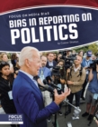 Focus on Media Bias: Bias in Reporting on Politics - Book