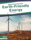 Helping the Environment: Earth-Friendly Energy - Book