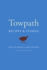 Towpath : Recipes and Stories - Book