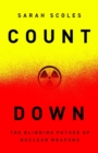 Countdown : The Blinding Future of Nuclear Weapons - Book