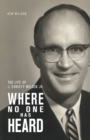 Where No One Has Heard : The Life of J. Christy Wilson Jr. - eBook