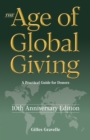 The Age of Global Giving (10th Anniversary Edition) : A Practical Guide for Donors - eBook