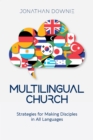 Multilingual Church : Strategies for Making Disciples in All Languages - eBook