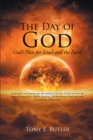 The Day of God : God's Plan for Israel and the Earth - eBook