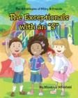 The Exceptionals with an "S" : The Adventures of Miley & Friends - eBook