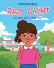 Ray of Light : A Little Girl's Journey - eBook
