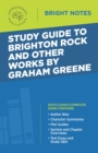 Study Guide to Brighton Rock and Other Works by Graham Greene - eBook