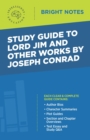 Study Guide to Lord Jim and Other Works by Joseph Conrad - eBook