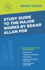 Study Guide to the Major Works by Edgar Allan Poe - eBook