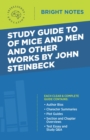 Study Guide to Of Mice and Men and Other Works by John Steinbeck - eBook