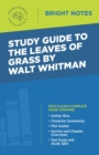 Study Guide to The Leaves of Grass by Walt Whitman - eBook