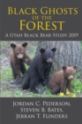 Black Ghosts of the Forest : A Utah Black Bear Study 2019 - eBook