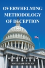 Overwhelming Methodology of Deception : We Have a Problem - eBook