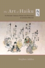 The Art of Haiku : Its History through Poems and Paintings by Japanese Masters - Book