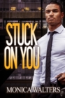 Stuck On You - eBook