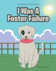 I Was A Foster Failure - eBook