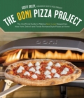 The Ooni Pizza Project : The Unofficial Guide to Making Next-Level Neapolitan, New York, Detroit and Tonda Romana Style Pizzas at Home - Book
