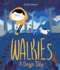 Walkies : A Dog's Tale - Book