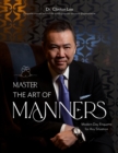 Master the Art of Manners : Modern-Day Etiquette for Any Situation - Book