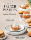 Bite-Sized French Pastries for the Beginner Baker - Book