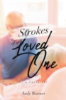 Strokes of a Loved One : By a Caregiver - eBook