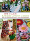 Knit-And-Crochet Garden : Bring a Little Outside In: 36 Projects Inspired by Flowers, Butterflies, Birds and Bees - eBook