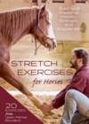 Stretch Exercises for Horses : Build and Preserve Mobility, Strength and Suppleness - eBook