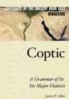 Coptic : A Grammar of Its Six Major Dialects - Book