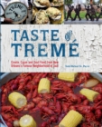 Taste Of Treme : Creole, Cajun, and Soul Food from New Orleans' Famous Neighborhood of Jazz - Book
