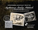 Professor Jonathan T. Buck's Mysterious Airship Notebook : The Lost Step-by-Step Schematic Drawings from the Pioneer of Steampunk Design - Book