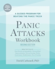 Panic Attacks Workbook: Second Edition : A Guided Program for Beating the Panic Trick, Violator: Fully Revised and Updated - eBook